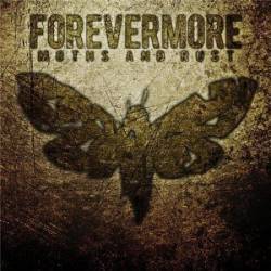 Forevermore : Moths and Rust